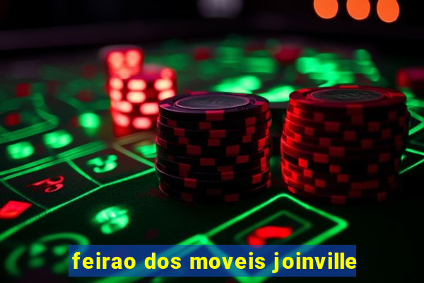 feirao dos moveis joinville